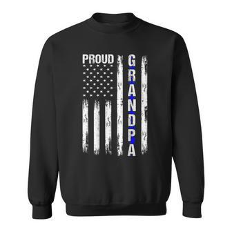 Proud Grandpa American Flag Thin Blue Line Police On Back Sweatshirt - Monsterry DE