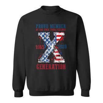Proud Member Of The Fuck Your Feelings Generation X Sweatshirt - Monsterry CA