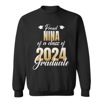 Proud Nina Of A Class Of 2024 Graduate Graduation Family Sweatshirt - Monsterry DE