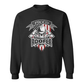 Proud Roofer American Flag Sweatshirt - Monsterry