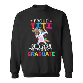 Proud Titi Of A 2024 Preschool Graduate Unicorn Dabbing Sweatshirt - Monsterry CA
