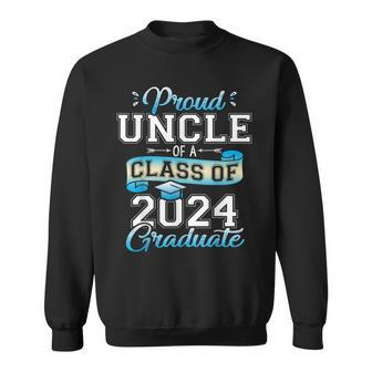 Proud Uncle Of A Class Of 2024 Graduate Senior 2024 Sweatshirt - Monsterry