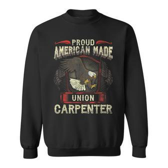 Proud Union Master Carpenter Worker Eagle American Sweatshirt - Monsterry AU
