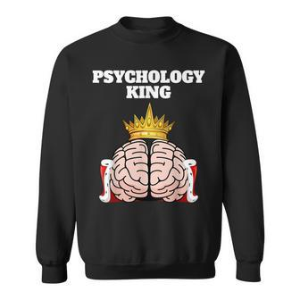 Psychology King Psychology Psychologist Sweatshirt - Monsterry AU