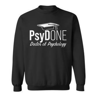 Psyd Doctor Of Psychology Psydone Doctorate Graduation Sweatshirt - Monsterry DE
