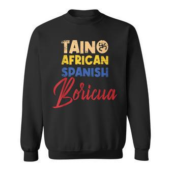 Puerto Rican Roots Boricua Taino African Spanish Puerto Rico Sweatshirt - Seseable