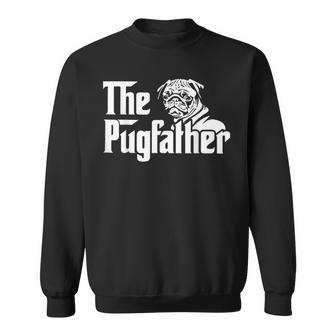 The Pugfather Pug Dad Father's Day Pug Lovers Sweatshirt - Monsterry UK