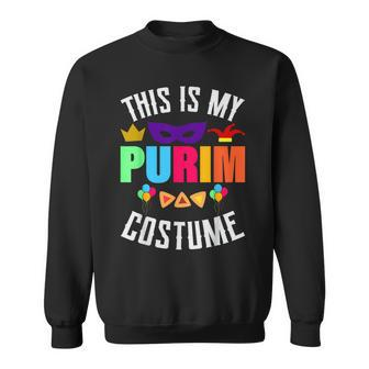 This Is My Purim Costume Purim Jewish Holiday Festival Jew Sweatshirt | Mazezy AU