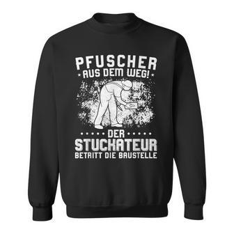 Puscher Aus Dem WegErputzer Plaster Stuckateur S Sweatshirt - Geschenkecke