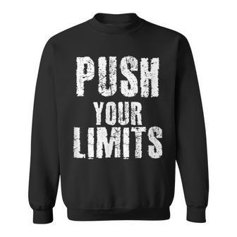 Push Your Limits Inspirational Workout Sweatshirt - Monsterry