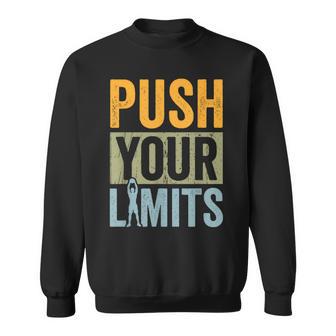 Push Your Limits Motivational Statement Sweatshirt - Monsterry DE