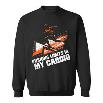 Pushing Limits Is My Cardio Gym Motivation Sweatshirt - Monsterry DE