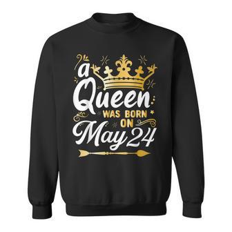 A Queen Was Born On May 24 Cute Girly May 24Th Birthday Sweatshirt - Monsterry DE