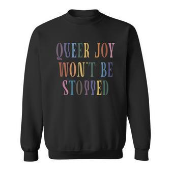 Queer Joy Won't Be Stopped Queer Pride Non Binary Lgbtq Tank Sweatshirt - Monsterry CA