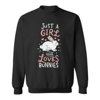 Rabbits Just A Girl Who Loves Bunnies Sweatshirt | Mazezy