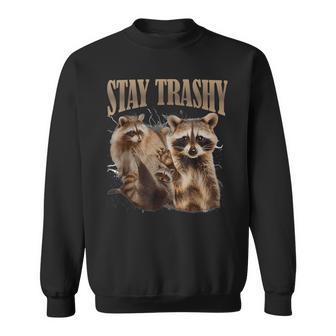 Raccoon Stay Trashy Raccoon Sweatshirt - Monsterry AU