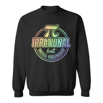 Rainbow Pi Day Pi Quote Mathematics Fans Sweatshirt - Monsterry CA