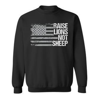 Raise Lions Not Sheep American Patriot Patriotic Lion Sweatshirt - Monsterry DE