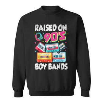 Raised On 90S Boy Bands Cassette Tape Retro Sweatshirt - Seseable