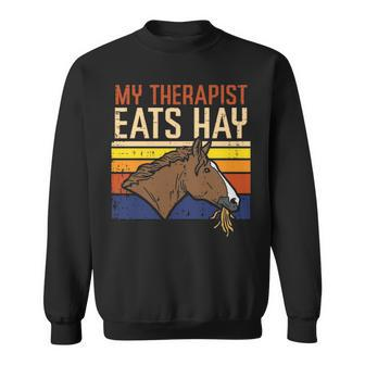 My Therapist Eats Hay Horse Riding Equestrian Men Women Kids Sweatshirt | Mazezy AU