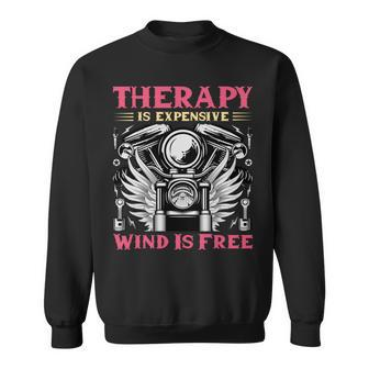 Therapy Is Expensive Wind Is Free Vintage Motorcycle Sweatshirt - Monsterry CA