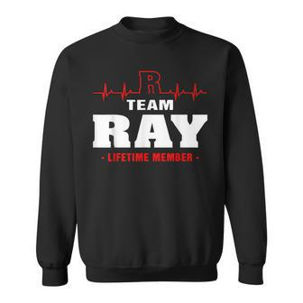 Ray Surname Family Last Name Team Ray Lifetime Member Sweatshirt - Seseable