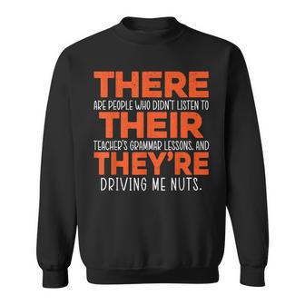 There Their They're Grammar Nazy Proper English Writing Sweatshirt - Monsterry UK