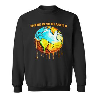 There Is No Planet B Sweatshirt | Mazezy