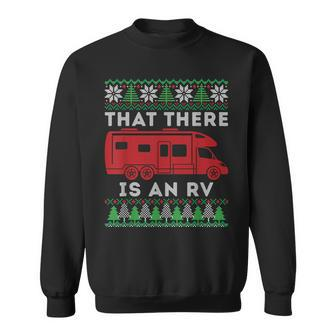 That There Is An Rv Ugly Christmas Camping Holiday Camper Sweatshirt - Monsterry UK