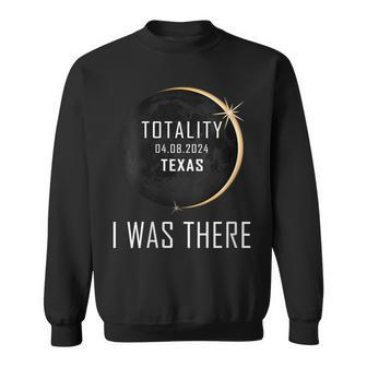 I Was There Total Solar Eclipse 2024 Texas Totality America Sweatshirt - Monsterry CA