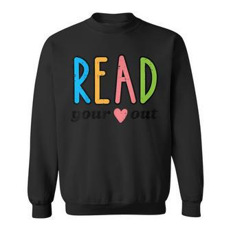Read Your Heart Read Reading Librarian Book Across America Sweatshirt | Mazezy