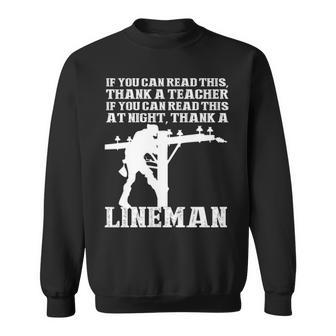 If You Can Read This At Night Thank A Lineman Sweatshirt | Mazezy