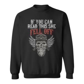 If You Can Read This She Fell Off Biker Motorcycle On Back Sweatshirt - Monsterry DE