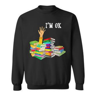 Reading Book Lovers I'm Ok National Book Lovers Day Sweatshirt - Monsterry AU