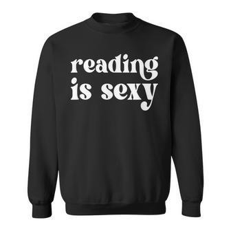 Reading Is Sexy Sweatshirt - Monsterry