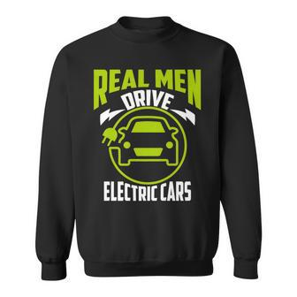 Real Drive Electric Cars Green Ev Owner Lover Sweatshirt - Monsterry