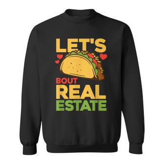 Real Estate Agent Mexican Food Taco Lover Realtor Sweatshirt - Monsterry DE