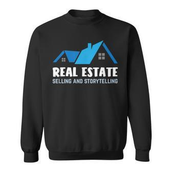 Real Estate Selling And Storytelling For House Hustler Sweatshirt - Monsterry DE