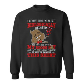 I Realize That We're Not Biologically Related Stepped Dad Sweatshirt - Monsterry UK