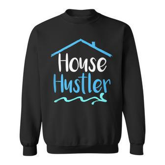 Realtor Real Estate Agent Advertising House Hustler Sweatshirt - Monsterry AU
