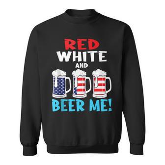 Red White And Beer Me Usa America Flag Stars And Stripes Sweatshirt - Monsterry CA
