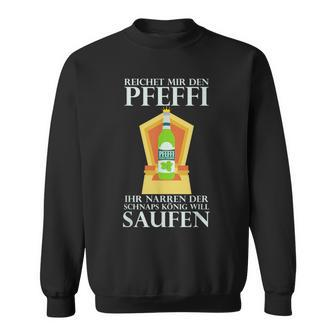 Reichet Mir Den Pfeffi Sweatshirt, Minzlikör Saufparty Design - Seseable