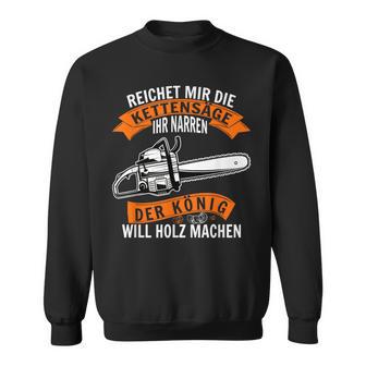 Reichet Mir Die Kettensaw Ihr Jester Chainsaw Lumberjack Sweatshirt - Seseable