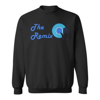 The Remix And The Original Dad And Sonn Sweatshirt - Monsterry