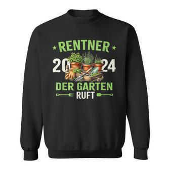 Rentner 2024 Der Garten Ruft Rente 2024 Sweatshirt - Seseable