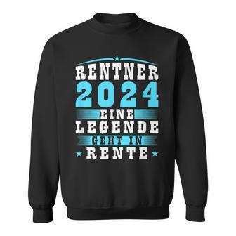 Rentner 2024 Eine Legende Geht In Rente German Sweatshirt - Seseable