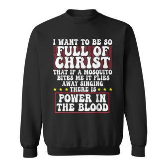 There's Power In Blood Religious Christian Jesus Sweatshirt - Monsterry CA