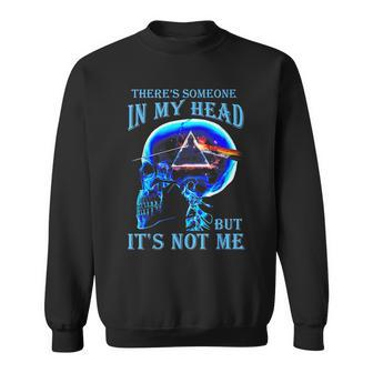 There's Someone In My Head But It's Not Me Skull Sweatshirt | Mazezy
