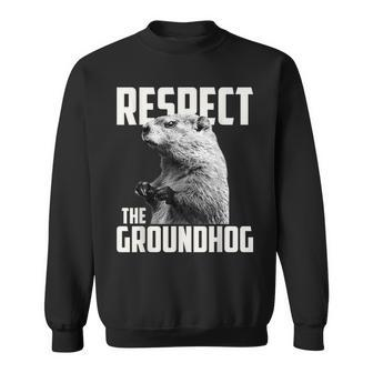 Respect The Groundhog Ground Hog Day Sweatshirt - Monsterry CA