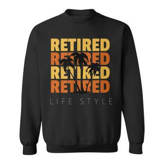 Retired Vacation Tropical Beach Lifestyle Retirement Sweatshirt - Monsterry AU
